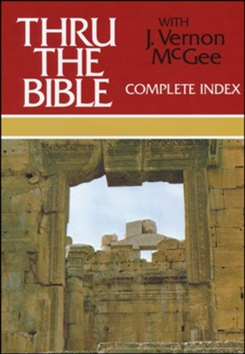 Thru the Bible: Complete Index   -     By: J. Vernon McGee
