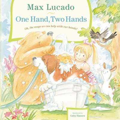 One Hand, Two Hands - eBook  -     By: Max Lucado
