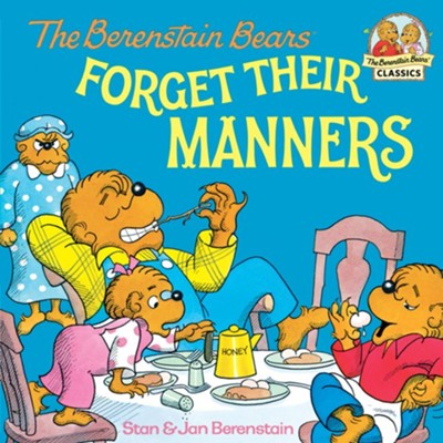 The Berenstain Bears Forget Their Manners - eBook  -     By: Stan Berenstain, Jan Berenstain
