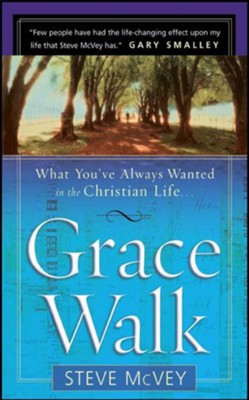 Grace Walk: What You've Always Wanted in the Christian Life - eBook  -     By: Steve McVey
