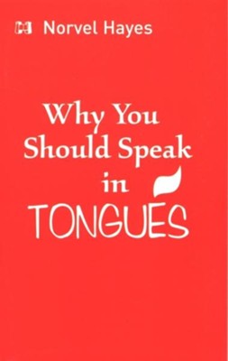 Why You Should Speak in Tongues - eBook  -     By: Norvel Hayes
