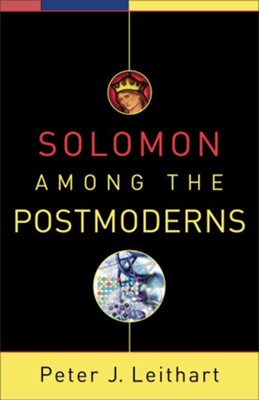 Solomon among the Postmoderns - eBook  -     By: Peter J. Leithart
