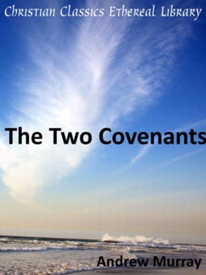 Two Covenants - eBook  -     By: Andrew Murray
