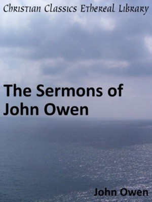 Sermons of John Owen - eBook  -     By: John Owen
