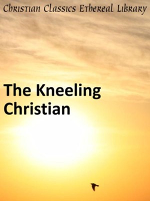 Kneeling Christian - eBook  -     By: Unknown Christian
