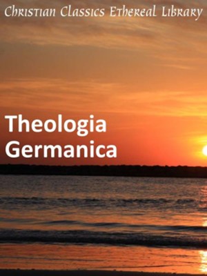 Theologia Germanica - eBook  -     By: Anonymous
