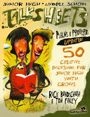 Junior High and Middle School Talksheets Psalms and Proverbs-Updated!: 50 Creative Discussions for Junior High Youth Groups / New edition - eBook  -     By: Rick Bundschuh, Tom Finley
