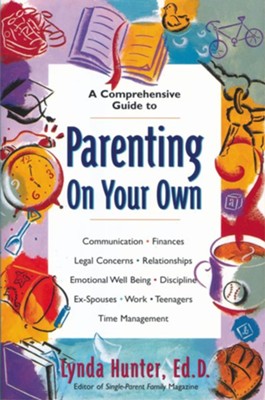 Parenting on Your Own - eBook  -     By: Lynda Hunter
