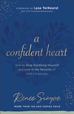 Confident Heart, A: Learning to Live in the Power of God's Promises - eBook  -     By: Renee Swope
