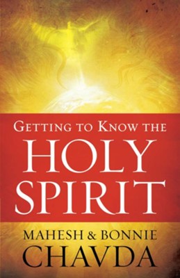 Getting to Know the Holy Spirit - eBook  -     By: Mahesh Chavda, Bonnie Chavda
