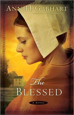 Blessed, The: A Novel - eBook  -     By: Ann H. Gabhart
