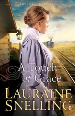 Touch of Grace, A - eBook  -     By: Lauraine Snelling
