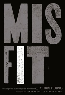 Misfit: Dealing with Our God-Given Discomfort - eBook  -     By: Chris Durso
