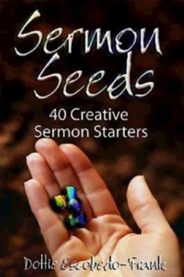 Sermon Seeds - eBook  -     By: Dottie Escobedo
