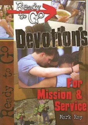 Ready-to-Go Devotions for Mission and Service - eBook  -     By: Mark Ray
