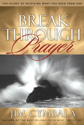 Breakthrough Prayer - eBook  -     By: Jim Cymbala
