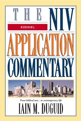 Ezekiel: NIV Application Commentary [NIVAC] -eBook  -     By: Iain M. Duguid
