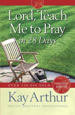 Lord, Teach Me to Pray in 28 Days - eBook  -     By: Kay Arthur
