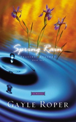 Spring Rain - eBook  -     By: Gayle Roper
