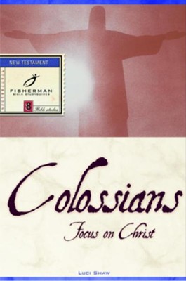 Colossians: Focus on Christ - eBook  -     By: Luci Shaw
