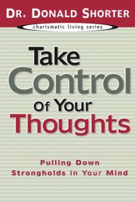 Take Control of Your Thoughts - eBook  -     By: Donald Shorter
