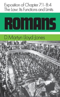 Romans 7:1-8:4: The Law--Its Functions & Limits   -     By: D. Martyn Lloyd-Jones
