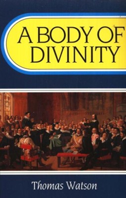 A Body of Divinity [Paperback]   -     By: Thomas Watson
