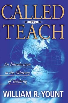 Called to Teach - eBook  -     By: William Yount
