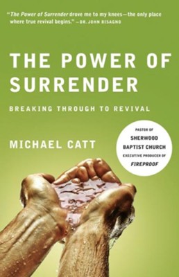 The Power of Surrender - eBook  -     By: Michael Catt
