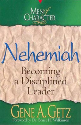 Men of Character: Nehemiah - eBook  -     By: Gene A. Getz

