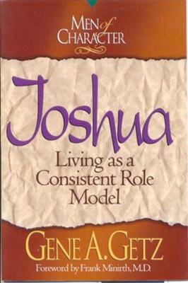 Men of Character: Joshua - eBook  -     By: Gene A. Getz
