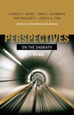 Perspectives on the Sabbath - eBook  -     Edited By: Christopher John Danato
    By: Edited by Christopher John Donato
