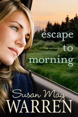 Escape to Morning - eBook  -     By: Susan May Warren
