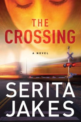 The Crossing: A Novel - eBook  -     By: Serita Ann Jakes
