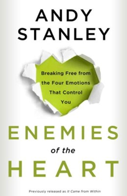 Enemies of the Heart: Breaking Free from the Four Emotions That Control You - eBook  -     By: Andy Stanley
