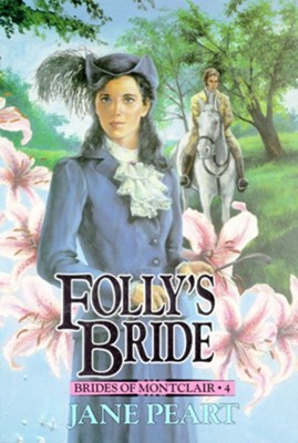 Folly's Bride: Book 4 - eBook  -     By: Jane Peart
