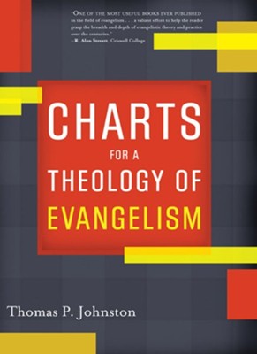 Charts for a Theology of Evangelism - eBook  -     By: Thomas Johnston
