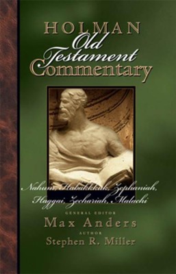 Holman Old Testament Commenatry - Nahum-Malachi - eBook  -     Edited By: Max Anders
    By: Stephen R. Miller
