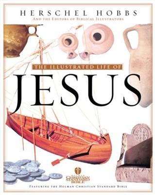 Illustrated Life of Jesus - eBook  -     By: Herschel Hobbs
