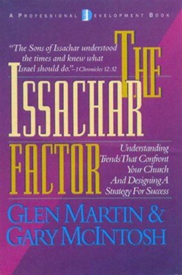 The Issachar Factor: Understanding Trends That Confront Your Church and Designing a Strategy for Success - eBook  -     By: Glen Martin, Gary L. McIntosh
