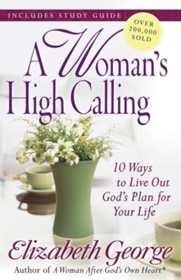 Woman's High Calling, A - eBook  -     By: Elizabeth George
