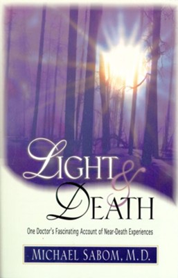 Light and Death - eBook  -     By: Michael Sabom
