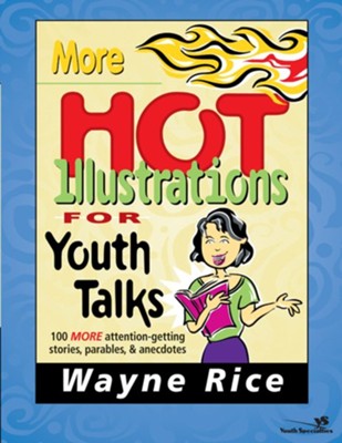 More Hot Illustrations for Youth Talks - eBook  -     By: Wayne Rice
