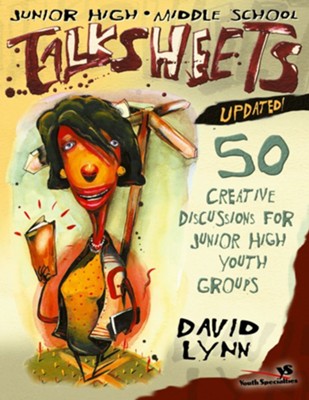 Junior High and Middle School Talksheets-Updated!: 50 Creative Discussions for Junior High Youth Groups - eBook  -     By: David Lynn

