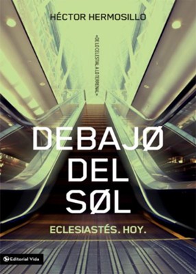 Debajo del Sol: Eclesiastes - eBook  -     By: Hector Hermosillo
