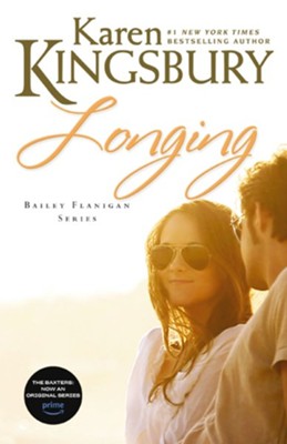 Longing, Bailey Flanigan Series #3- EBook   -     By: Karen Kingsbury
