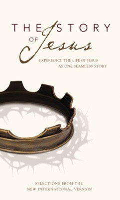The Story of Jesus, NIV: Experience the Life of Jesus as One Seamless Story - eBook  -     By: Zondervan
