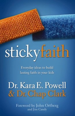 Sticky Faith - eBook  -     By: Kara E. Powell, Chap Clark
