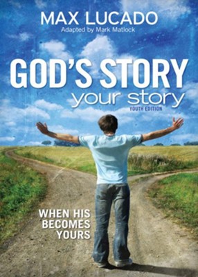 God's Story, Your Story: Youth Edition - eBook  -     By: Max Lucado
