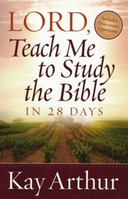 Lord, Teach Me to Study the Bible in 28 Days - eBook  -     By: Kay Arthur
